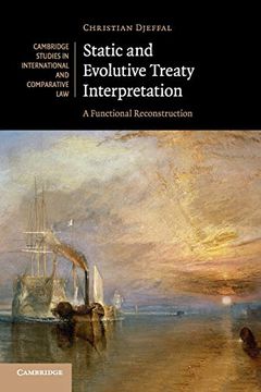 portada Static and Evolutive Treaty Interpretation: A Functional Reconstruction (Cambridge Studies in International and Comparative Law) (en Inglés)