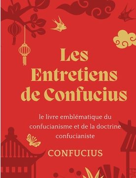 portada Les Entretiens de Confucius: le livre emblématique du confucianisme et de la doctrine confucianiste (en Francés)