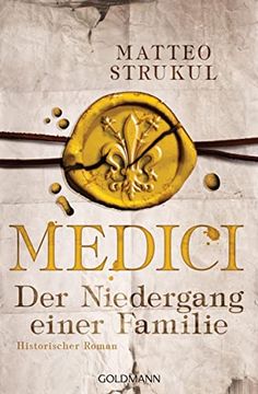 portada Medici - der Niedergang Einer Familie: Historischer Roman. Die Medici-Reihe 4 (en Alemán)