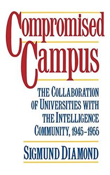 portada Compromised Campus: The Collaboration of Universities With the Intelligence Community, 1945-1955 (en Inglés)