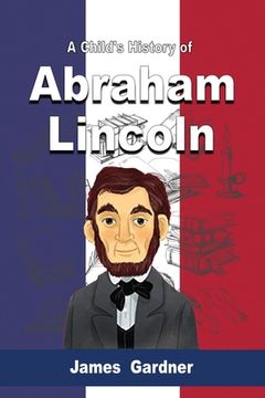 portada A Child's History of Abraham Lincoln