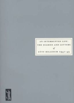 portada An Interrupted Life: Diaries And Letters Of Etty Hillesum, 1941-43