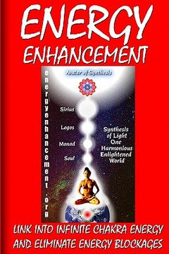portada energy enhancement - link into infinite chakra energy and eliminate energy blockages (en Inglés)
