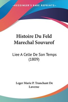 portada Histoire Du Feld Marechal Souvarof: Liee A Celle De Son Temps (1809) (in French)