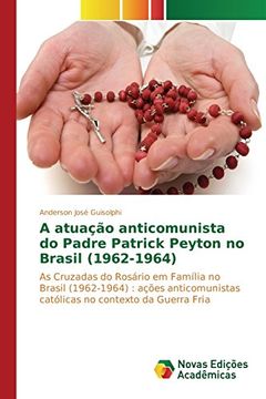 portada A atuação anticomunista do Padre Patrick Peyton no Brasil (1962-1964)