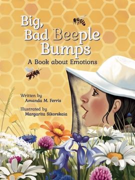 portada Big, Bad Beeple Bumps: A Book about Emotions (en Inglés)