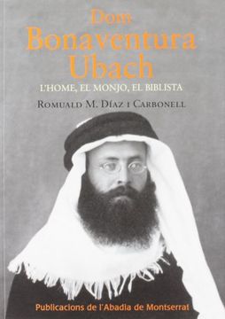 portada Dom Bonaventura Ubach.: L'home, el monjo, el biblista (Vària)