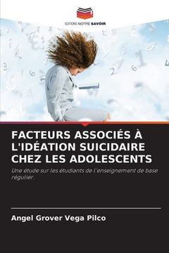 portada Facteurs Associés À l'Idéation Suicidaire Chez Les Adolescents (en Francés)