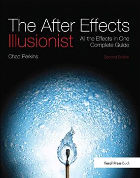 portada The After Effects Illusionist: All the Effects in One Complete Guide (in English)