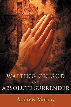 portada waiting on god and absolute surrender (en Inglés)