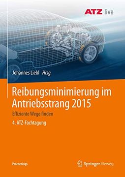 portada Reibungsminimierung im Antriebsstrang 2015: Effiziente Wege Finden 4. Atz-Fachtagung (in German)