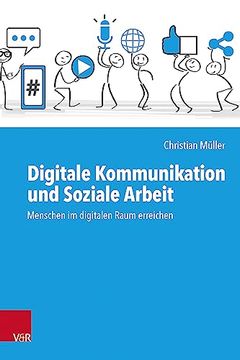 portada Digitale Kommunikation und Soziale Arbeit Menschen im Digitalen Raum Erreichen (en Alemán)