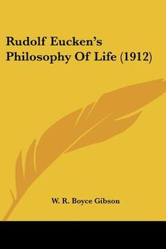 portada rudolf eucken's philosophy of life (1912) (en Inglés)