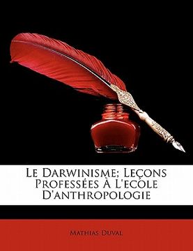 portada Le Darwinisme; Leçons Professées À L'ecole D'anthropologie