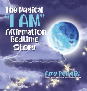 portada The Magical "i am" Affirmation Bedtime Story (en Inglés)