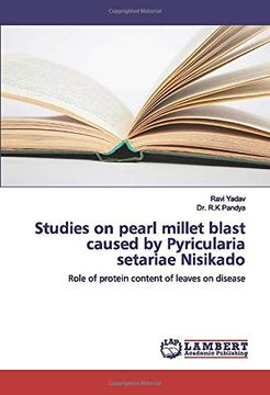portada Studies on Pearl Millet Blast Caused by Pyricularia Setariae Nisikado: Role of Protein Content of Leaves on Disease 