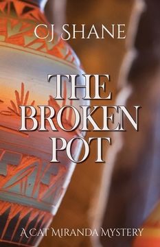 portada The Broken Pot: Cat Miranda Mystery #3 