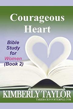 portada Courageous Heart: Bible Study for Women (Book 2) (in English)