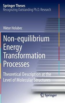 portada Non-Equilibrium Energy Transformation Processes: Theoretical Description at the Level of Molecular Structures (en Inglés)
