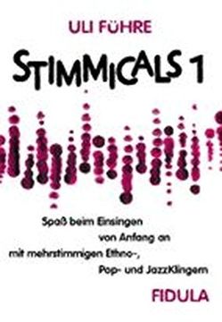 portada Stimmicals 1: Spaß Beim Einsingen von Anfang an mit Mehrstimmigen Ethno-, Popp, und Jazzklingern (en Alemán)