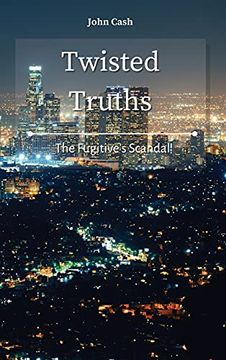 portada Twisted Truths: The Fugitive'S Scandal (en Inglés)