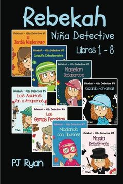 portada Rebekah - Niña Detective Libros 1-8: Divertida Historias de Misterio Para Niños Entre 9-12 Años (in Spanish)
