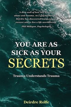 portada You Are as Sick as Your Secrets.: Trauma Understands Trauma (en Inglés)