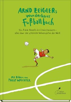 portada Arnd Zeiglers Wunderbares Fußballbuch (en Alemán)
