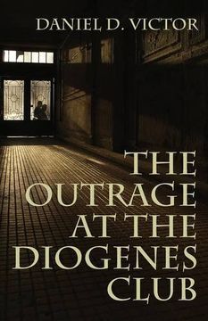 portada The Outrage at the Diogenes Club (Sherlock Holmes and the American Literati Book 4)