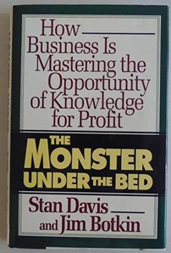 portada The Monster Under the Bed: How Business is Mastering the Opportunity of Knowledge for Profit 