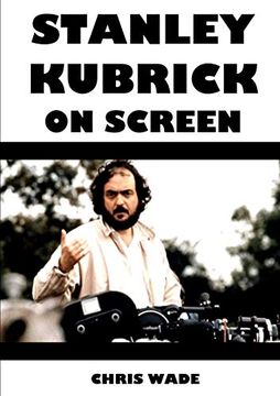 portada Stanley Kubrick on Screen (en Inglés)