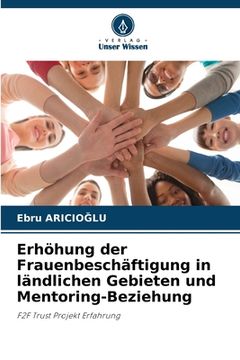 portada Erhöhung der Frauenbeschäftigung in ländlichen Gebieten und Mentoring-Beziehung (en Alemán)