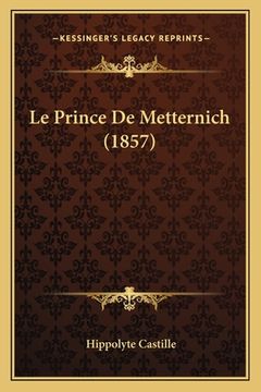 portada Le Prince De Metternich (1857) (en Francés)