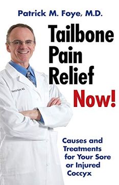 portada Tailbone Pain Relief Now! Causes and Treatments for Your Sore or Injured Coccyx (en Inglés)