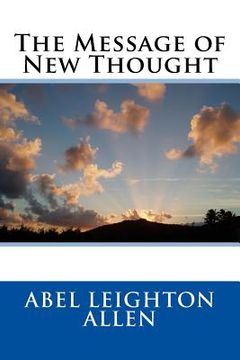 portada The Message of New Thought (en Inglés)
