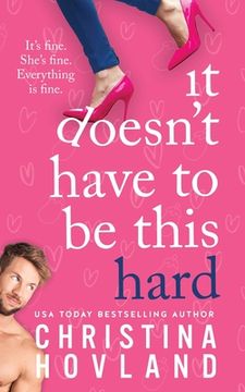 portada It Doesn't Have to Be This Hard (en Inglés)