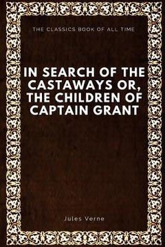 portada In Search of the Castaways; Or, The Children of Captain Grant (en Inglés)