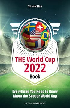 portada The World cup 2022 Book: Everything you Need to Know About the Soccer World cup (en Inglés)
