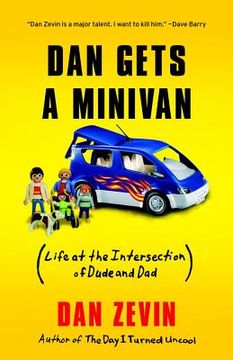 portada dan gets a minivan: life at the intersection of dude and dad (en Inglés)