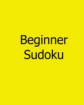 portada Beginner Sudoku: Vol. 2 - 80 Gentle Sudoku Puzzles (en Inglés)