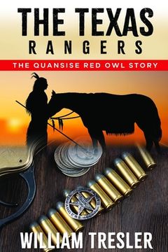 The Texas Rangers - The Quansise Red Owl Story (en Inglés)