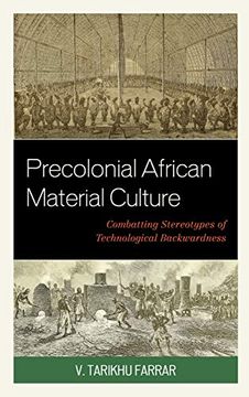 portada Precolonial African Material Culture: Combatting Stereotypes of Technological Backwardness (en Inglés)