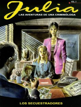portada Julia nº 3. Las Aventuras de una Criminologa: Los Secuestradores (in Spanish)