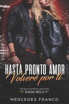 portada Hasta Pronto Amor. Volveré Por Ti (Libro 2): Una Novela Romántica que atrapa