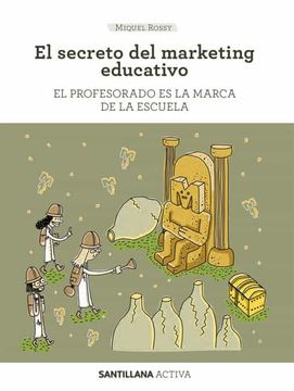 portada Santillana Activa el Secreto del Marketing Educativo