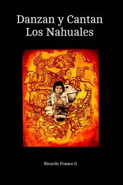 portada Danzan y Cantan los Nahuales: Los Nahuales: