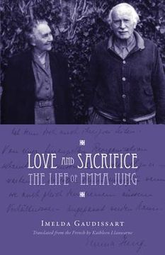 portada Love and Sacrifice: The Life of Emma Jung (en Inglés)