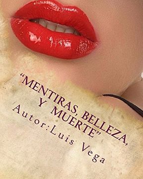 portada "Mentiras, Belleza y Muerte": "Por Amor al Dinero"