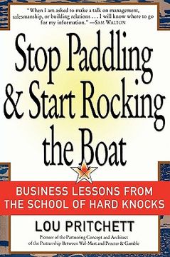 portada stop paddling & start rocking the boat: business lessons from the school of hard knocks (en Inglés)