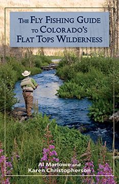 portada The Fly Fishing Guide to Colorado's Flat Tops Wilderness (The Pruett Series) (en Inglés)